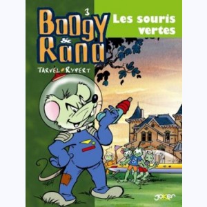 Boogy & Rana : Tome 3, Les souris vertes