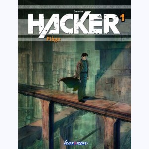Hacker : Tome 1, Piège