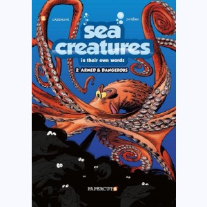 Les Animaux marins en bande dessinée : Tome 2, Sea Creatures - Armed & Dangerous : 