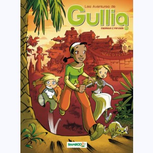 Les aventures de Gullia : Tome 1