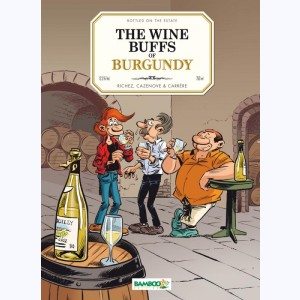 Les Fondus du vin, The wine buffs of Burgundy : 