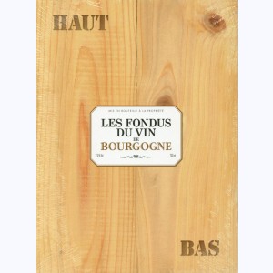 Les Fondus du vin, du vin de Bourgogne (écrin) : 
