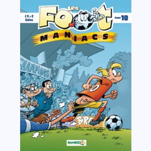 Les Foot-Maniacs : Tome 10