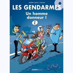 Les Gendarmes : Tome 9, Un homme donneur ! : 