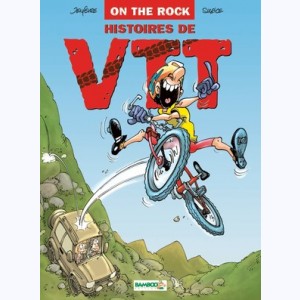 On The Rock, Histoires de vtt : 