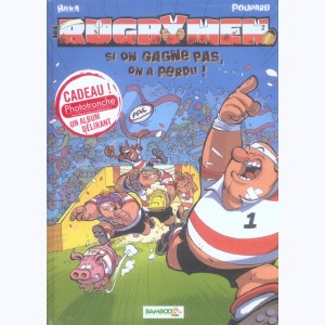 Les Rugbymen : Tome 2, Si on gagne pas, on a perdu ! : 