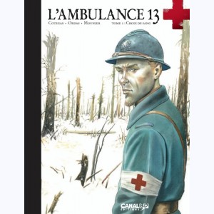 L'Ambulance 13 : Tome 1, Croix de sang