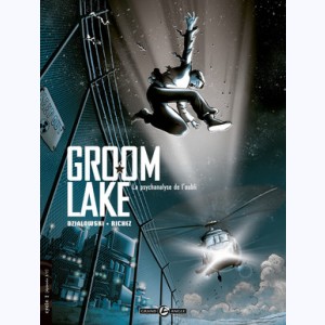 Groom Lake : Tome 1, La Psychanalyse de l'oubli