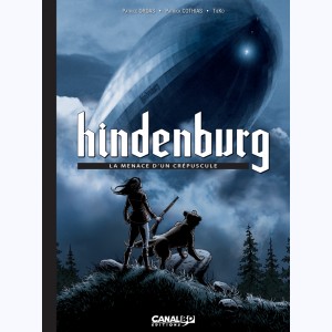 Hindenburg : Tome 1, La menace d'un crépuscule