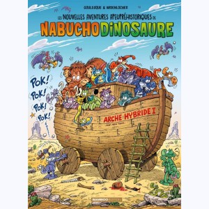 Les nouvelles aventures apeupréhistoriques de Nabuchodinosaure : Tome 6