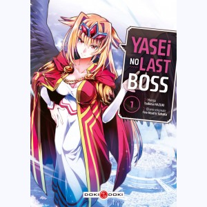 Yasei no Last Boss : Tome 1