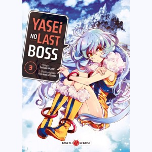 Yasei no Last Boss : Tome 3