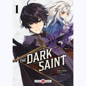 The Dark Saint : Tome 1