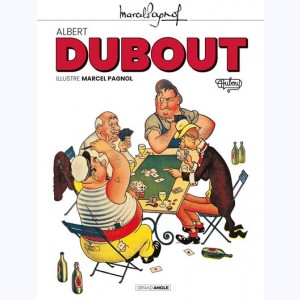 Albert Dubout illustre Marcel Pagnol, Pack Dubout + La gloire de mon père : 