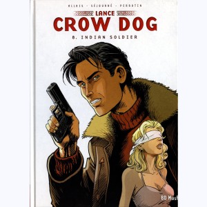 Lance Crow Dog : Tome 8, Indian soldier : 