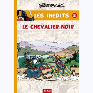 Berck - Les inédits : Tome 8, Le chevalier noir