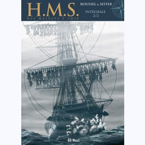 H.M.S. - His Majesty's Ship : Tome 2/2 (4 à 6), Intégrale