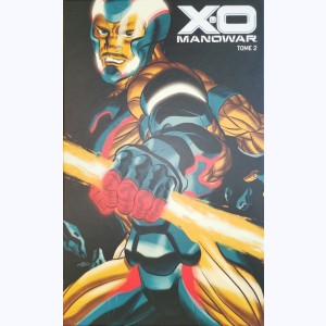 X-O Manowar : Tome 2