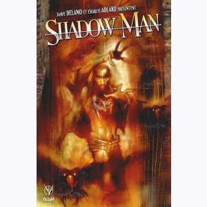 Shadowman, Jamie Delano et Charlie Adlard présentent Shadow Man