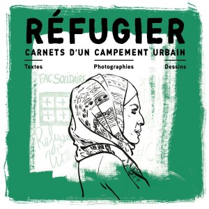 Réfugier, Coffret - carnets d'un campement urbain