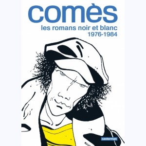 Comès, les romans noir et blanc - 1976-1984