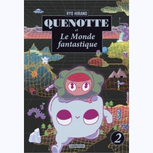 Quenotte et le monde fantastique : Tome 2