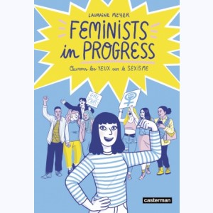 Feminists in Progress, Ouvrons les YEUX sur le SEXISME