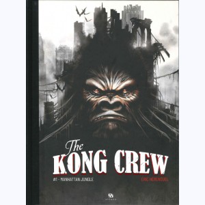 The Kong Crew : Tome 1, Manhattan Jungle