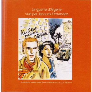 Alger la Noire, La guerre d'Algérie vue par Jacques Ferrandez