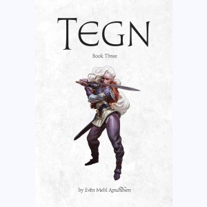 Tegn, Book Three