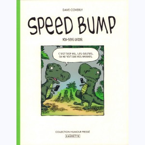 Speed Bump : Tome 1, Non-sens unique