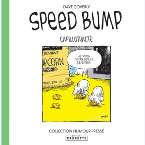 Speed Bump : Tome 2, Capillotracté