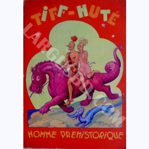 Tiff Huté, Homme préhistorique