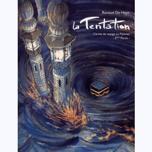 La tentation (De Heyn) : Tome 3, Carnet de voyage au Pakistan