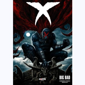 X - Big Bad