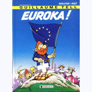 Les aventures de Guillaume Tell : Tome 8, Euroka !