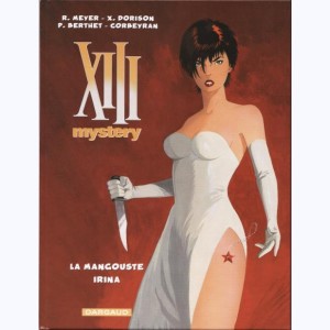 XIII Mystery : Tome 1 + 2, La Mangouste - Irina