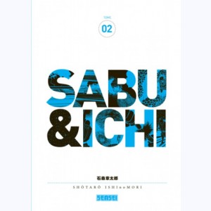 Sabu & Ichi : Tome 2