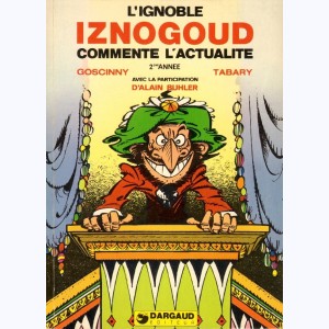 Iznogoud, L'ignoble Iznogoud commente l'actualité (II)