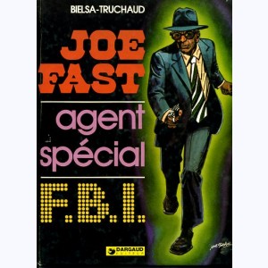 Joe Fast : Tome 1, agent spécial F.B.I.