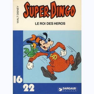Super-Dingo : Tome 3, Le roi des héros
