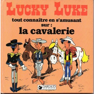 Lucky Luke : Tout connaître en s'amusant sur, la cavalerie