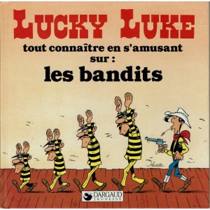Lucky Luke : Tout connaître en s'amusant sur, les bandits