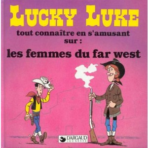 Lucky Luke : Tout connaître en s'amusant sur, Les femmes du far west