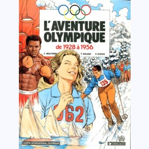 L'aventure olympique : Tome 2, De 1928 à 1956