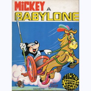Mickey à travers les siècles : Tome 2, Mickey à Babylone : 