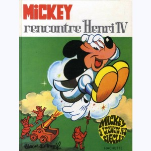 Mickey à travers les siècles : Tome 8, Mickey rencontre Henri IV : 