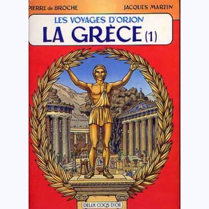 Les voyages d'Orion : Tome 1, La Grèce (1)