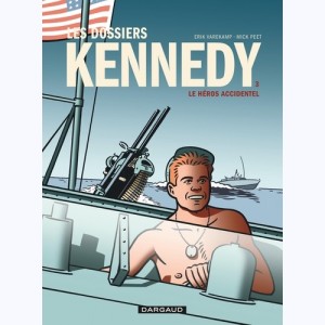 Les Dossiers Kennedy : Tome 3, Le héros accidentel