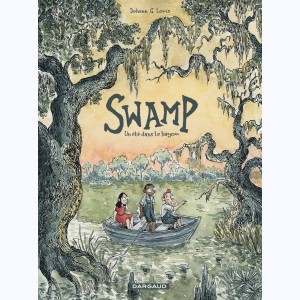 Swamp, Un été dans le Bayou